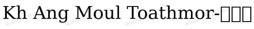 Kh Ang Moul Toathmor字体转换